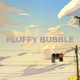 Fluffy Bubble feat River Single