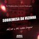 Sobremesa da Vizinha Single