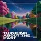 thinking about the past feat Feleciabrox Single