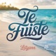 Te Fuiste Single