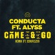 Come Go feat Alyss Scrufizzer Remix Single