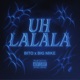 UH LALALA Single