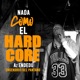 Nada Como el Hardcore Single