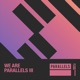 We Are Parallels Vol 3 Single