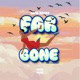 Far Gone Single