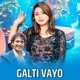 Galti Vayo Single