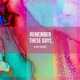 Remember These Days Single