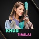 Khusi Timilai Single
