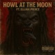HOWL AT THE MOON feat Elijah Pierce Single