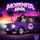 Morenita RMX feat VALEN Single