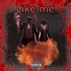 Like me feat Ncm DayDay Single
