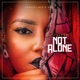 Not Alone Single