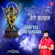 Shani Dev Dete Vardaan Single