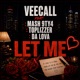 Let Me feat Mash 9ty4 Toplizzer Da Lova Single