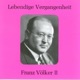 Lebendige Vergangenheit Franz Völker Vol 2