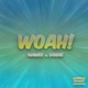 Woah feat D1Nine Single