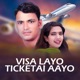 Visa Layo Ticketai Aayo EP