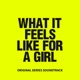 What It Feels Like For A Girl Original Series Soundtrack