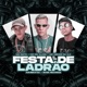 Festa De Ladrão Single