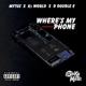 Where s My Phone feat K2 World D Double E Single