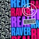 Real Raver feat Slick Don Remixes Single