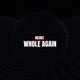 Whole Again Single
