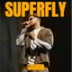 Superfly Single