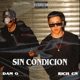 SIN CONDICIÓN feat Dam G Single