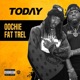 Today feat Fat Trel Single