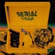 SERIAL TRAP