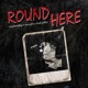 Round here Single