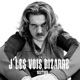 J LES VOIS BIZARRE Single