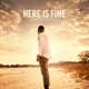 Here Is Fine Single