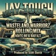 WASTELAND WARRIORZ ROLLING MIX feat C BO BAD AZZ Single