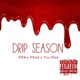 Drip Season feat Too Real Single