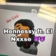 Hennessy MTSW feat El Nxxse Single