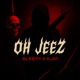 Oh Jeez feat Kjay Single