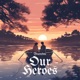 Our Heroes Single