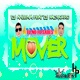 Tú No Lo Sabes Mover feat Dj Kachorro Single