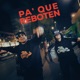 Pa Que Reboten Single