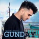 Gunday Single