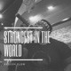 Strongest in the World Single