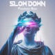 Slow Down Frenchcore Edit Single