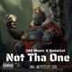 Not Tha One feat KATAL1ST Single