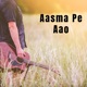 Aasma Pe Aao