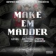 Make Em Madder feat Level Poppa Hussein Single
