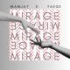 Mirage feat Faeqe Single