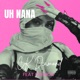 UH NANA feat Dremon Single