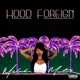 Hood Foreign EP
