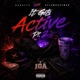 It Gets Active Pt 2 feat DelowDaDemon Single